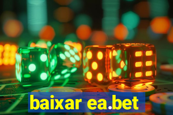 baixar ea.bet